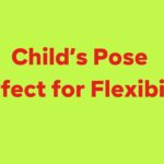 Child’s Pose