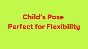 Child’s Pose